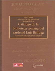 CATÁLOGO DE LA BIBLIOTECA ROMANA DEL CARDENAL LUIS BELLUGA