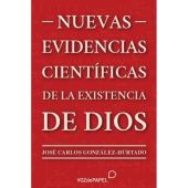 NUEVAS EVIDENCIAS CIENTIFICAS DE LA EXISTENCIA DE DIOS