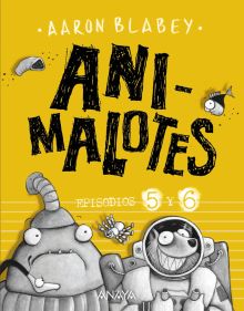 ANIMALOTES 5 Y 6: FOLLON INTERGALACTICO / ALIENS CONTRA