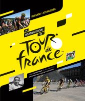 HISTORIA OFICIAL DEL TOUR DE FRANCIA, LA