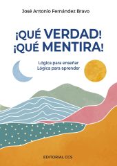 ¡Qué verdad! ¡Qué mentira!
