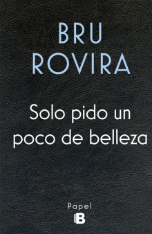 SOLO PIDO UN POCO DE BELLEZA