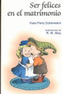SER FELICES EN EL MATRIMONIO