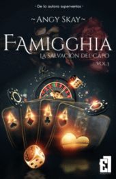 FAMIGGHIA: LA SALVACIÓN DEL CAPO