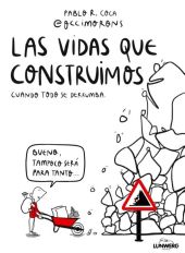 VIDAS QUE CONSTRUIMOS CUANDO TODO SE DERRUMBA, LAS