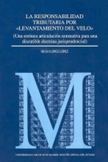 La responsabilidad tributaria por ""levantamiento del velo""