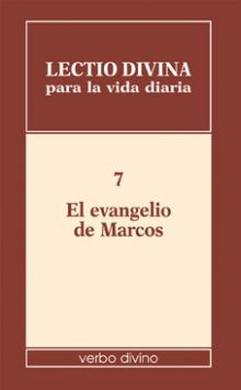 Lectio divina para la vida diaria: El evangelio de Marcos