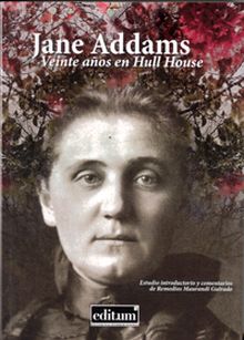 Veinte Años en Hull House. Jane Addams