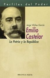 EMILIO CASTELAR. LA PATRIA Y LA REPUBLICA