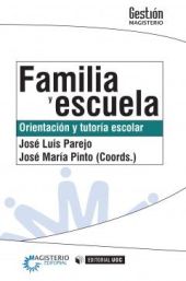 FAMILIA Y ESCUELA. ORIENTACIÓN Y TUTORÍA ESCOLAR