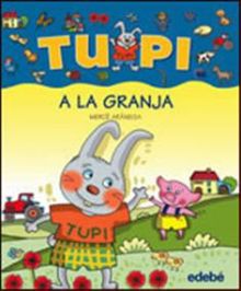 TUPI A LA GRANJA (LLETRA DE PAL)