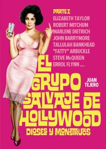 EL GRUPO SALVAJE DE HOLLYWOOD: DIOSES Y MONSTRUOS