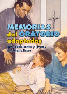 Memorias del Oratorio adaptadas para adolescentes y jóvenes