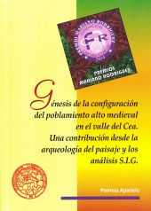 GÉNESIS DE LA CONFIGURACIÓN DEL POBLAMIENTO ALTO MEDIEVAL EN EL VALLE DEL CEA