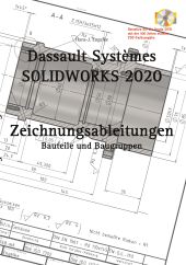 SOLIDWORKS 2020 ZEICHNUNGSABLEITUNGEN