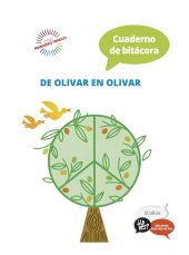 Proyecto ¿Lo ves? : El olivo. Cuaderno de bitácora : De olivar en olivar
