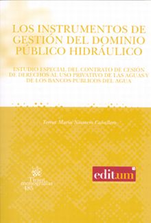 Los Instrumentos de Gestión del Dominio Público Hidráulico