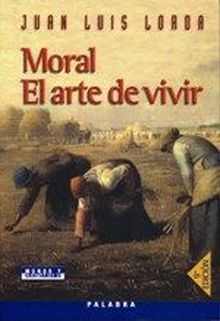 MORAL. EL ARTE DE VIVIR