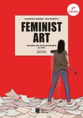 Feminist Art. Mujeres que revolucionaron el arte
