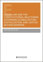 LIQUID LAW AND THE CONSTITUTIONAL MULTIVERSE. GOVERNING GLOBALIZATION, DIGITALIZ