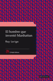 El hombre que inventó Manhattan