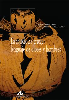 LA MITOLOGIA GRIEGA: LENGUAJE DE DIOSES Y HOMBRES