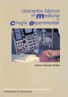 CONCEPTOS BÁSICOS EN MEDICINA Y CIRUGÍA EXPERIMENTAL