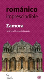 ZAMORA ROMANICO IMPRESCINDIBLE