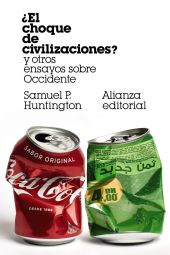 ¿EL CHOQUE DE CIVILIZACIONES? Y OTROS ENSAYOS SOBR
