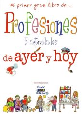 MI PRIMER LIBRO DE... PROFESIONES Y ACTIVIDADES DE