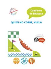 Proyecto ¿Lo ves? : Deporte. Cuaderno de bitácora : Quien no corre, vuela