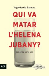 QUI VA MATAR L HELENA JUBANY?