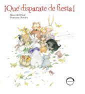 QUÉ DISPARATE DE FIESTA!