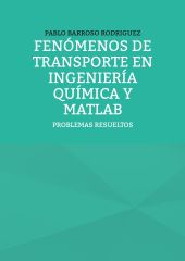 Fenómenos de transporte en ingeniería química y Matlab