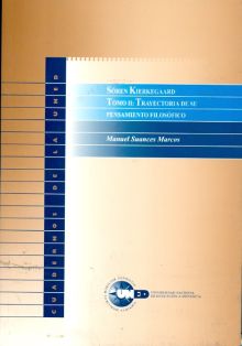 Sören kierkegaard. tomo II: Trayectoria de su pensamiento filosófico
