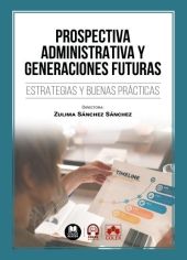 Prospectiva administrativa y generaciones futuras