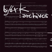 BJÖRK. ARCHIVOS