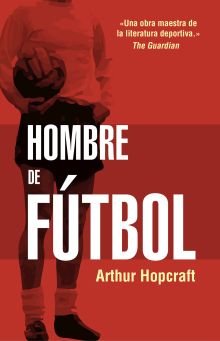 EL HOMBRE DE FUTBOL