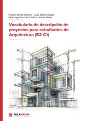 VOCABULARIO DE DESCRIPCION DE PROYECTOS PARA ESTUDIANTES DE ARQUITECTURA (B2 C1)
