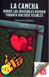 LA CANCHA. DONDE LOS INVISIBLES PUEDEN TODAVÍA HACERSE VISIBLES