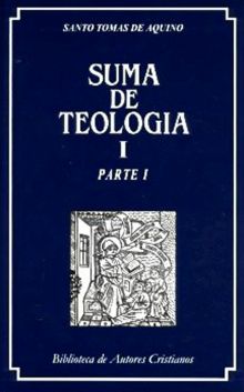 SUMA DE TEOLOGÍA. I: PARTE I