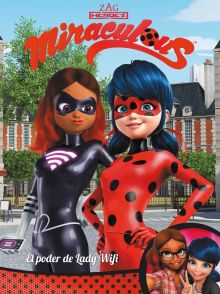 ¡El poder de Lady Wifi! (Miraculous [Prodigiosa Ladybug]. Cómic)
