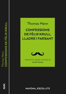 CONFESSIONS DE FELIX KRULL, LLADRE I FARSANT