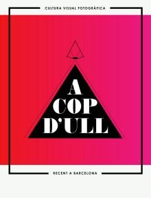 A cop d'ull. Cultura visual fotográfica en Barcelona
