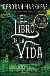 EL LIBRO DE LA VIDA (EL DESCUBRIMIENTO DE LAS BRUJAS 3)