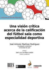 Una visión crítica acerca de la calificación del fútbol sala como especialidad d