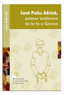 SANT FELIU AFRICA, PRIMER TESTIMONI DE LA FE A GIRONA