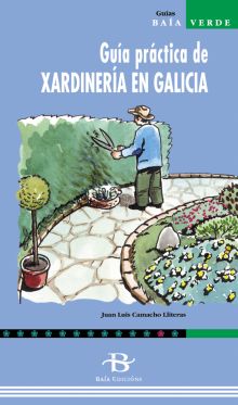 GUÍA PRÁCTICA DE XARDINARÍA EN GALICIA