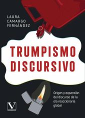 TRUMPISMO DISCURSIVO:ORIGEN Y EXPANSION DEL DISCURSO