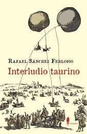 INTERLUDIO TAURINO Y OTROS TEXTOS SOBRE LOS TOROS